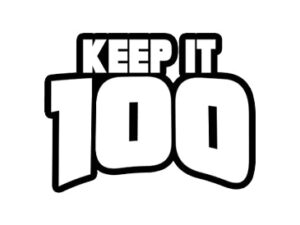 Keep It 100